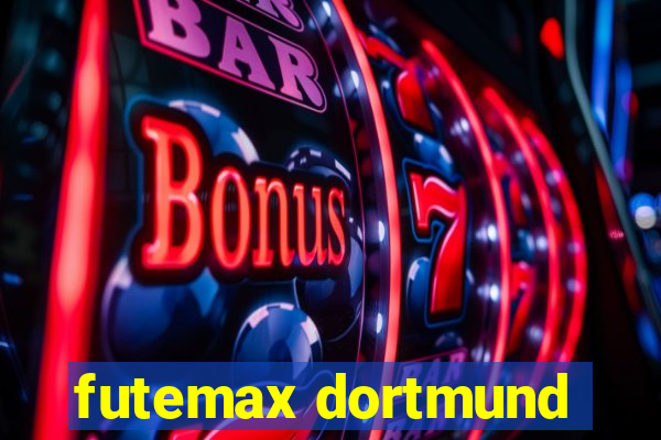 futemax dortmund